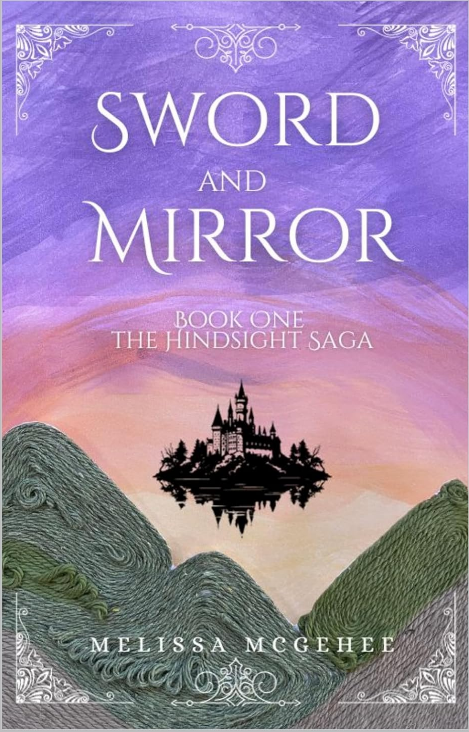 Book review artwork for Sword And Mirror The Hindsight Saga Book 1
